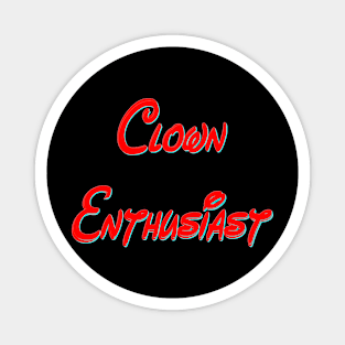 Clown Enthusiast Magnet